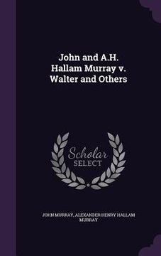 portada John and A.H. Hallam Murray v. Walter and Others (en Inglés)