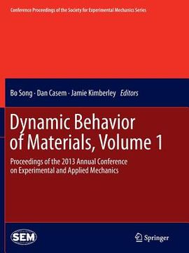 portada Dynamic Behavior of Materials, Volume 1: Proceedings of the 2013 Annual Conference on Experimental and Applied Mechanics (en Inglés)