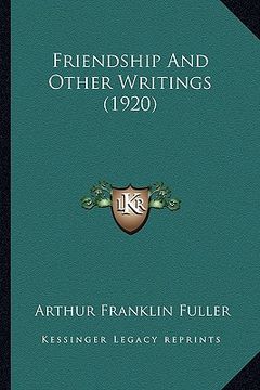 portada friendship and other writings (1920) (in English)