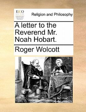 portada a letter to the reverend mr. noah hobart. (en Inglés)