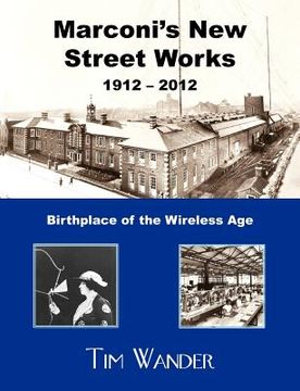 portada marconi's new street works 1912 - 2012 (en Inglés)