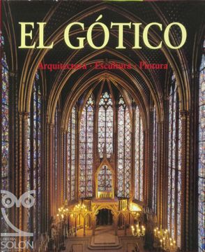 portada Gotico: Arquitectura, Escultura, Pintura