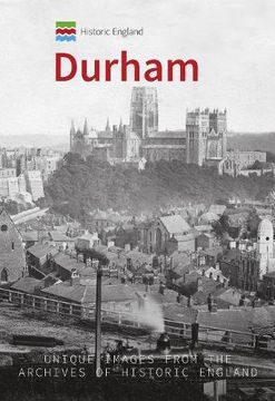 portada Historic England: Durham: Unique Images from the Archives of Historic England (en Inglés)