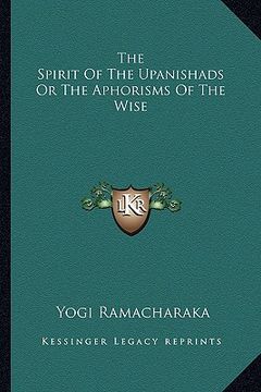 portada the spirit of the upanishads or the aphorisms of the wise (in English)