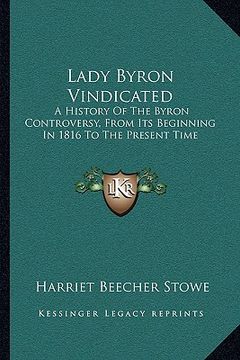 portada lady byron vindicated: a history of the byron controversy, from its beginning in 1816 to the present time (in English)