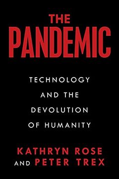 portada The Pandemic: Technology and the Devolution of Humanity (en Inglés)