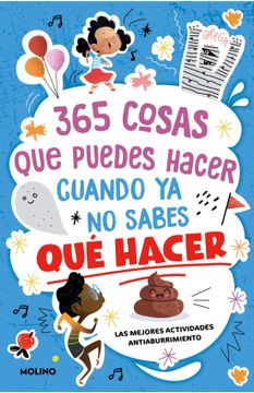 portada 365 Cosas que Puedes Hacer Cuando ya no Sabes qué Hacer (in Spanish)