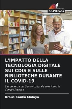 portada L'Impatto Della Tecnologia Digitale Sui Cdis E Sulle Biblioteche Durante Il Covid-19 (en Italiano)