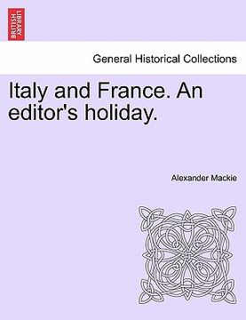 portada italy and france. an editor's holiday. (en Inglés)