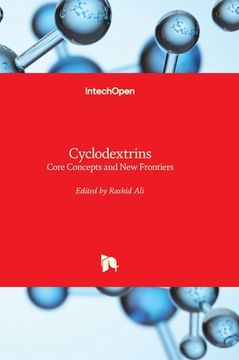 portada Cyclodextrins - Core Concepts and New Frontiers (en Inglés)