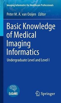portada Basic Knowledge of Medical Imaging Informatics: Undergraduate Level and Level I (en Inglés)