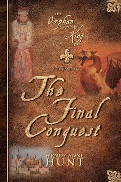 portada the orphan and the king: the final conquest (en Inglés)