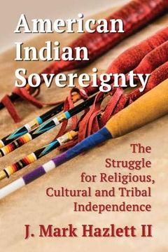 portada American Indian Sovereignty: The Struggle for Religious, Cultural and Tribal Independence (en Inglés)