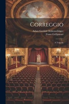 portada Correggio: A Tragedy (en Inglés)