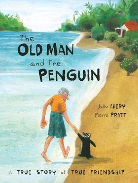 portada The old man and the Penguin: A True Story of True Friendship (en Inglés)