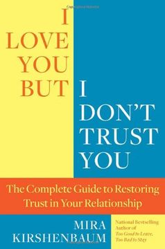 portada I Love You, but i Don't Trust You: The Complete Guide to Restoring Trust in Your Relationship (en Inglés)