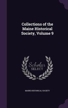 portada Collections of the Maine Historical Society, Volume 9