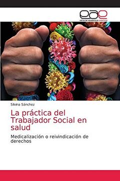 portada La Práctica del Trabajador Social en Salud: Medicalización o Reivindicación de Derechos