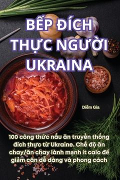portada BẾp Đích ThỰc NgƯỜi Ukraina (en Vietnamita)