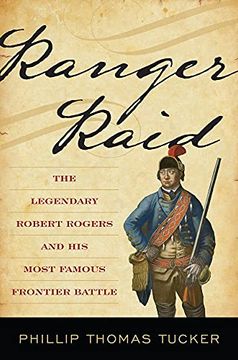 portada Ranger Raid: The Legendary Robert Rogers and his Most Famous Frontier Battle (en Inglés)