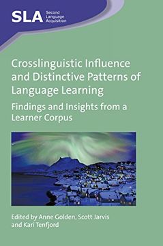 portada Crosslinguistic Influence and Distinctive Patterns of Language Learning: Findings and Insights from a Learner Corpus (Second Language Acquisition)
