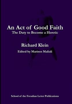 portada An Act of Good Faith: the Duty to Become a Heretic (en Inglés)