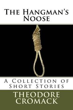portada The Hangman's Noose: A Collection of Short Stories (in English)