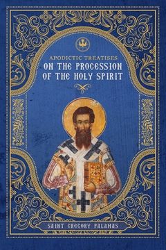 portada Apodictic Treatises on the Procession of the Holy Spirit (en Inglés)