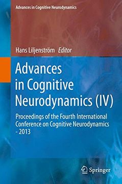 portada Advances in Cognitive Neurodynamics (IV): Proceedings of the Fourth International Conference on Cognitive Neurodynamics - 2013