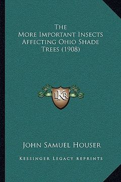 portada the more important insects affecting ohio shade trees (1908)