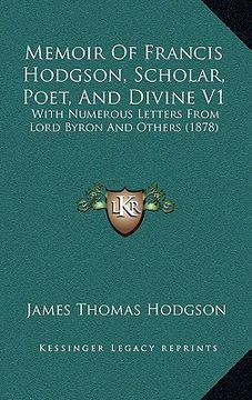 portada memoir of francis hodgson, scholar, poet, and divine v1: with numerous letters from lord byron and others (1878) (in English)