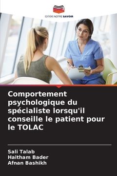 portada Comportement psychologique du spécialiste lorsqu'il conseille le patient pour le TOLAC (in French)