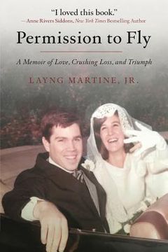 portada Permission to Fly: A Memoir of Love, Crushing Loss, and Triumph (in English)