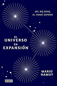 portada El Universo en Expansión: Del big Bang al Homo Sapiens (Ciencia y Tecnología)