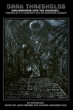 portada Dark Thresholds: Explorations into the Unknown, inspired by HP Lovecraft and the Draconian Current (en Inglés)