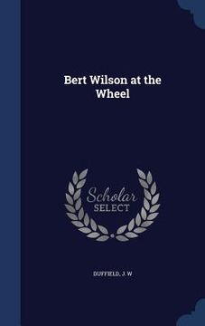 portada Bert Wilson at the Wheel (in English)