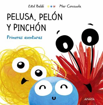 portada Pelusa, Pelón y Pinchón: Primeras Aventuras