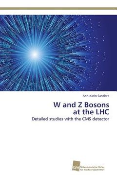 portada w and z bosons at the lhc (en Inglés)