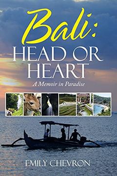 portada Bali: Head or Heart: A Memoir in Paradise (en Inglés)