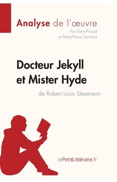 portada Docteur Jekyll et Mister Hyde de Robert Louis Stevenson (Analyse de l'oeuvre): Analyse complète et résumé détaillé de l'oeuvre (en Francés)