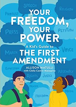 portada Your Freedom, Your Power: A Kid's Guide to the First Amendment (in English)