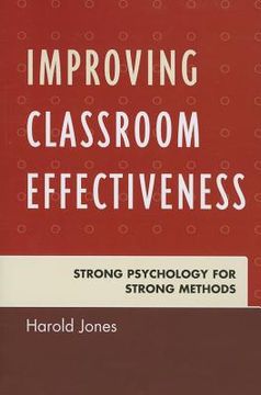 portada improving classroom effectiveness: strong psychology for strong methods (en Inglés)