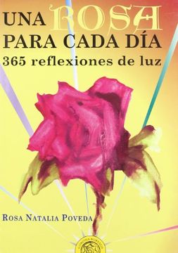 portada Una Rosa Para Cada día: 365 Reflexiones de luz (in Spanish)