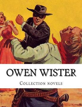 portada Owen Wister, Collection novels (en Inglés)