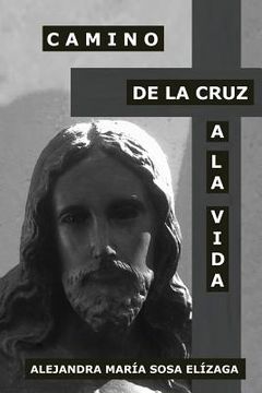 portada Camino de la Cruz a la Vida (in Spanish)