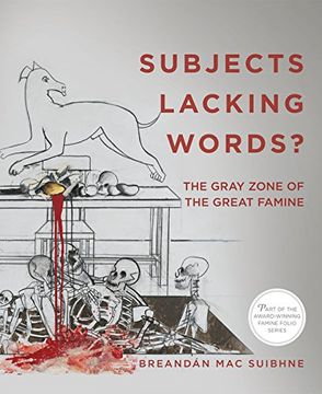 portada Subjects Lacking Words? The Gray Zone of the Great Famine (Famine Folio) (en Inglés)