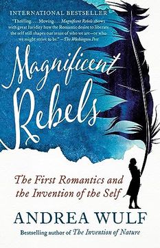 portada Magnificent Rebels: The First Romantics and the Invention of the Self (en Inglés)