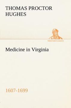 portada medicine in virginia, 1607-1699 (en Inglés)