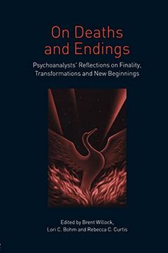 portada On Deaths and Endings: Psychoanalysts' Reflections on Finality, Transformations and new Beginnings (in English)