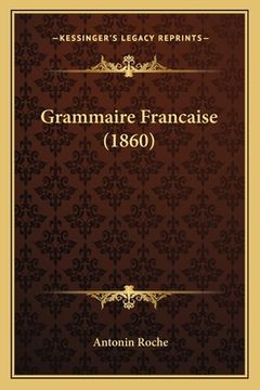 portada Grammaire Francaise (1860) (en Francés)